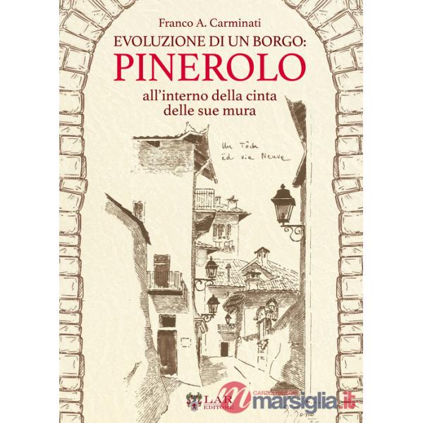 Evoluzione di un borgo: Pinerolo. All'interno della cerchia delle sue mura