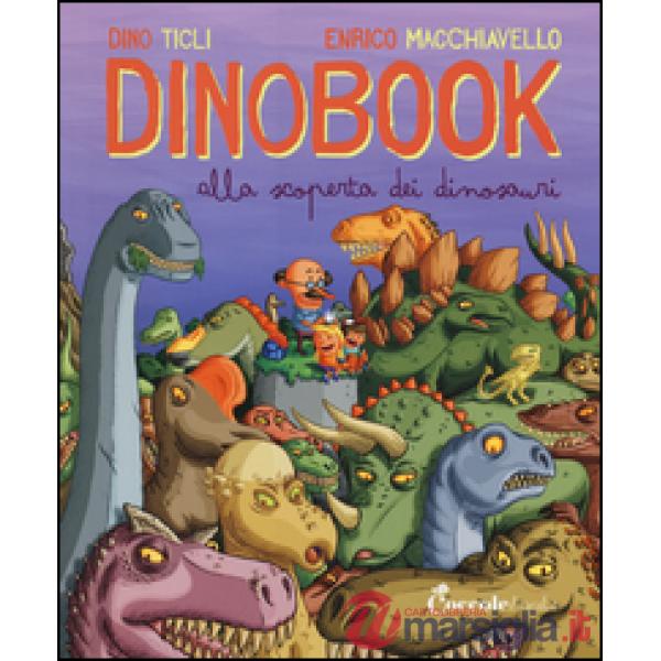 Dino Book. Alla scoperta dei dinosauri