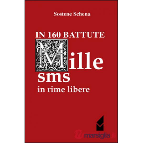 In 160 battute 1000 sms in rime libere