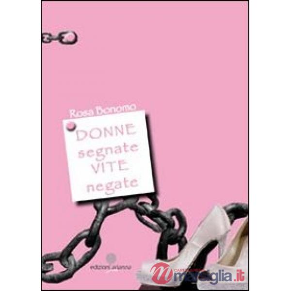 Donne segnate vite negate