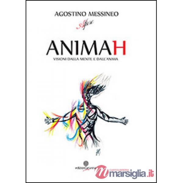 Animah. Visioni dalla mente e dall'anima