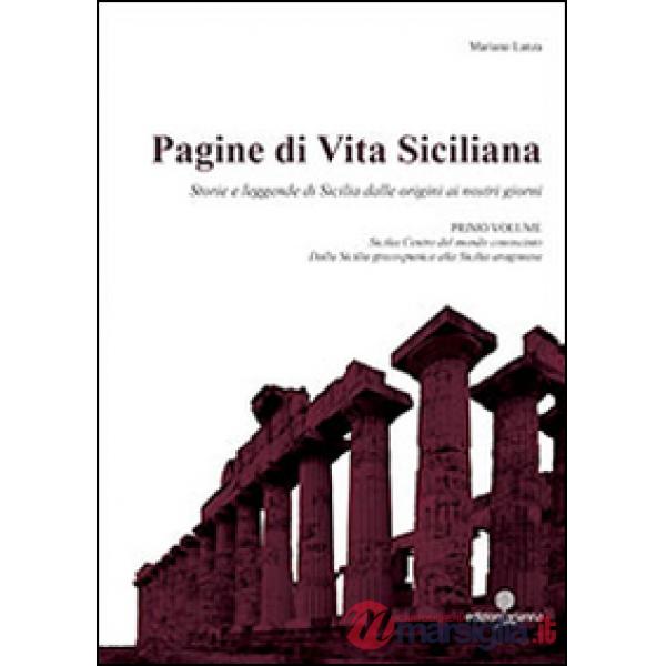 Pagine di vita siciliana. Storie e leggende di Sicilia dalle origini ai nostri g