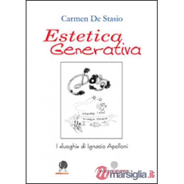 Estetica generativa. I luoghi di Ignazio Apolloni