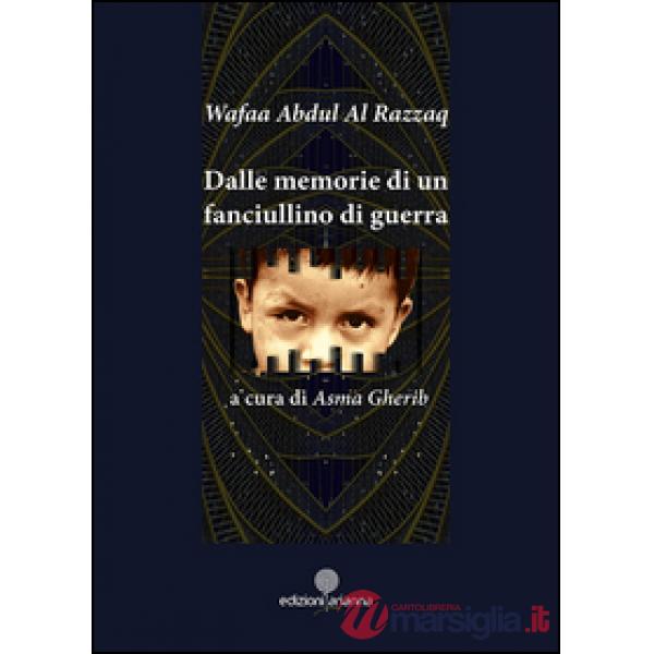Dalle memorie di un fanciullino di guerra