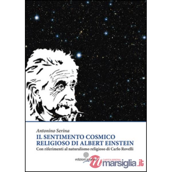 Sentimento cosmico religioso di Albert Einstein con riferimenti al naturalismo r