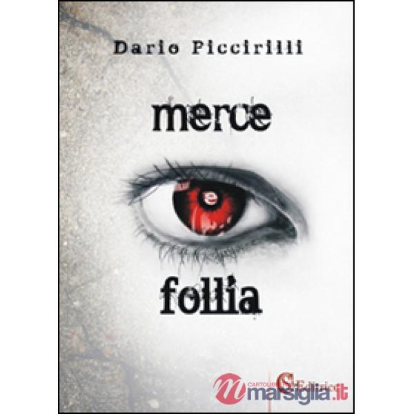 Merce e follia