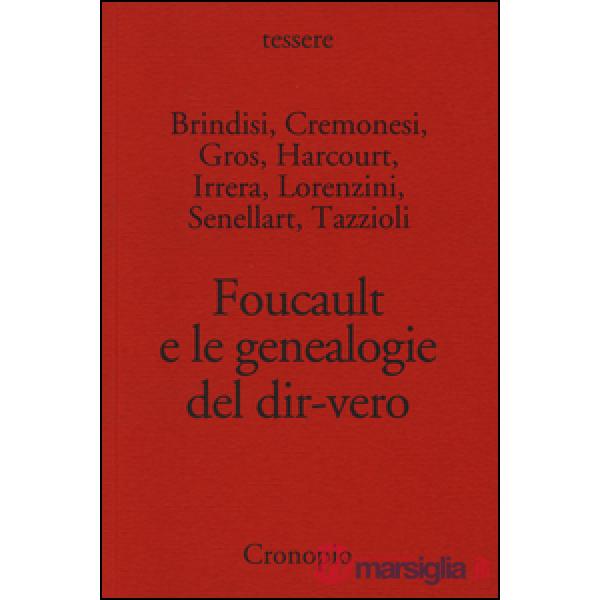 Foucault e le genealogie del dir-vero