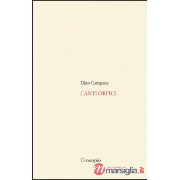 Canti orfici. Con Quaderno (rist. anast. 1914). Con CD Audio formato MP3