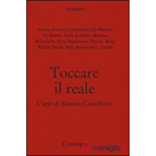 Toccare il reale. L'arte di Romeo Castellucci