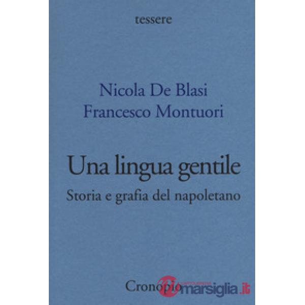 Lingua gentile. Storia e grafia del napoletano (Una)