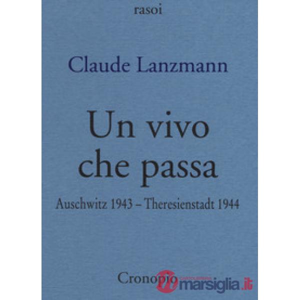 Vivo che passa. Auscwitz 1943 - Theresienstadt 1944 (Un)