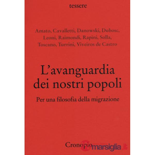 Avanguardia dei nostri popoli. Per una filosofia della migrazione (L')
