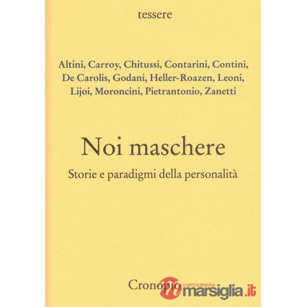 Noi maschere. Storie e paradigmi della personalità