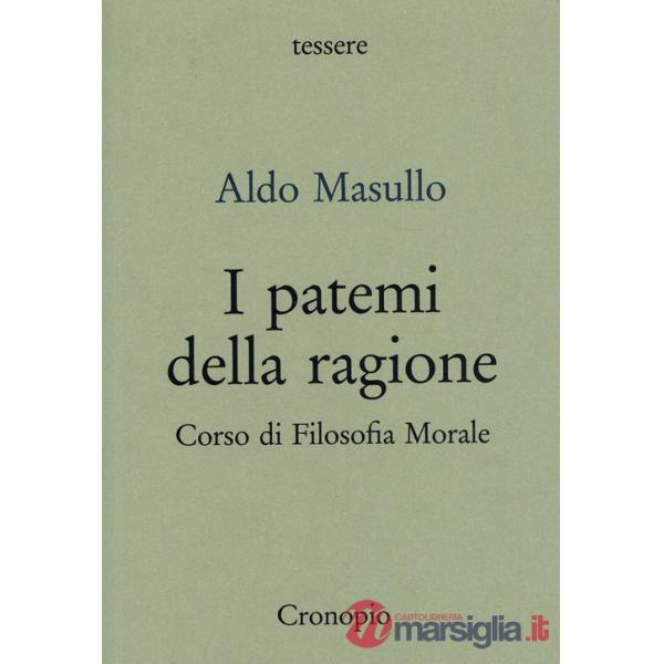 Patemi della ragione. Corso di filosofia morale (I)