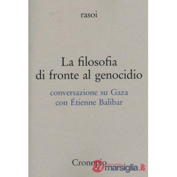 Filosofia di fronte al genocidio. Conversazione su Gaza (La)