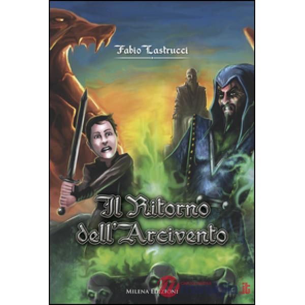 Ritorno dell'Arcivento (Il)