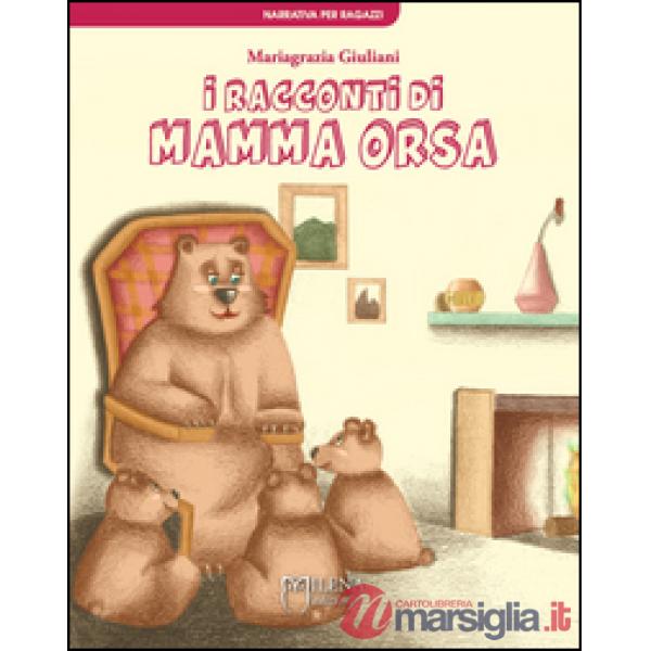 Racconti di Mamma Orsa (I)