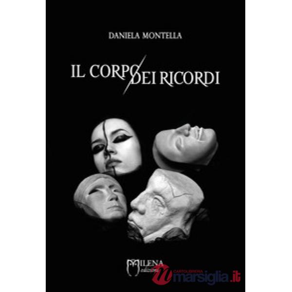 Corpo dei ricordi. Nuova ediz. (Il)
