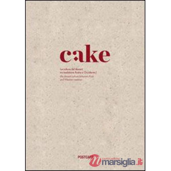Cake. La cultura del dessert tra tradizione araba e occidente