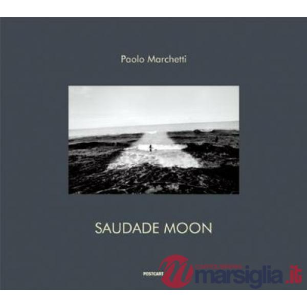 Saudade moon. Brazil feel. Ediz. italiana inglese e portoghese