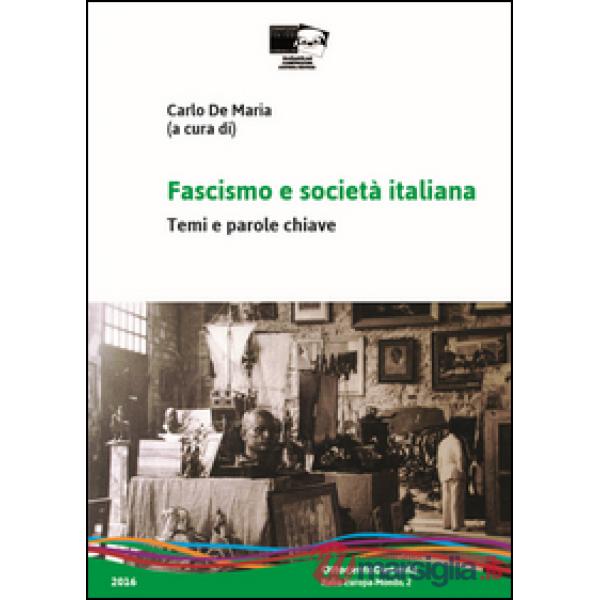 Fascismo e società italiana. Temi e parole-chiave