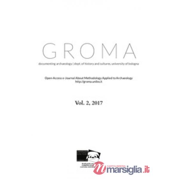 Groma. Annale (2017). Nuova ediz.. Vol. 2