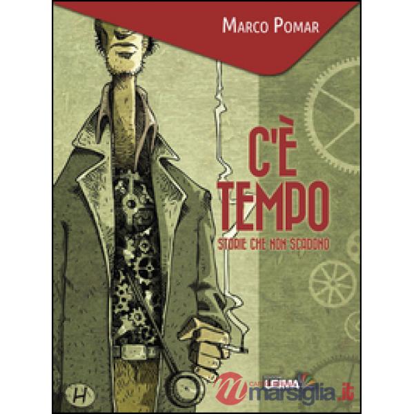 C'è tempo. Storie che non scadono