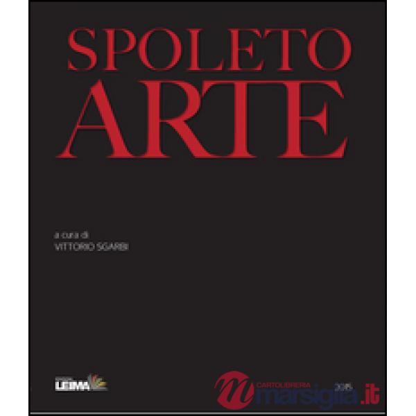 Spoleto arte. Catalogo 2015. Ediz. illustrata
