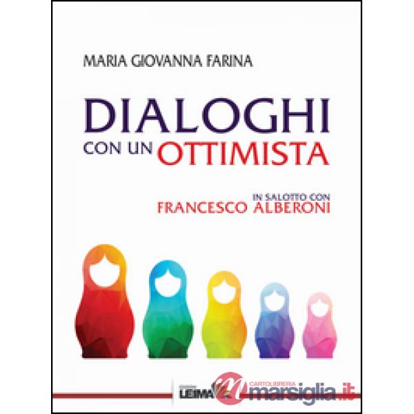 Dialoghi con un ottimista. In salotto con Francesco Alberoni