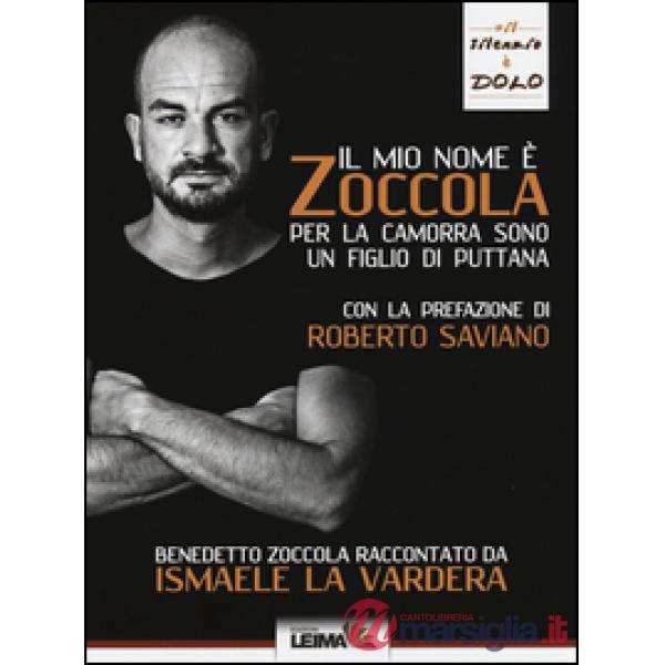 Mio nome è Zoccola. Per la camorra sono un figlio di puttana (Il)
