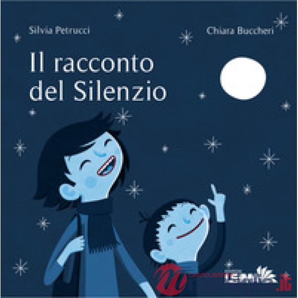 Racconto del silenzio. Ediz. a colori (Il)