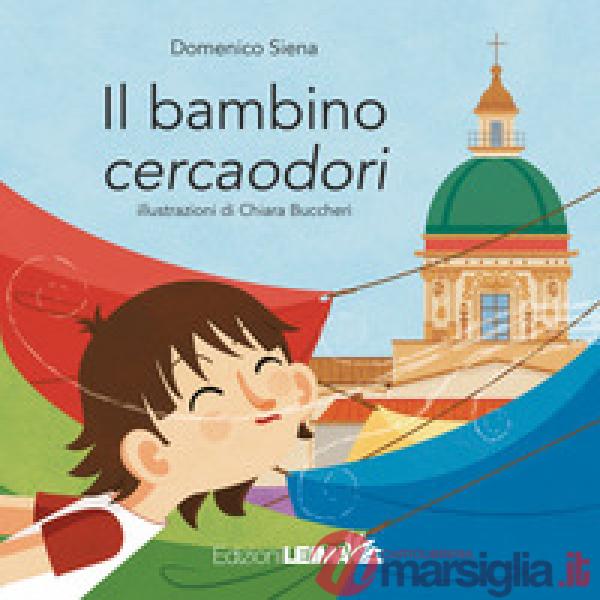 Bambino cercaodori. Ediz. a colori (Il)