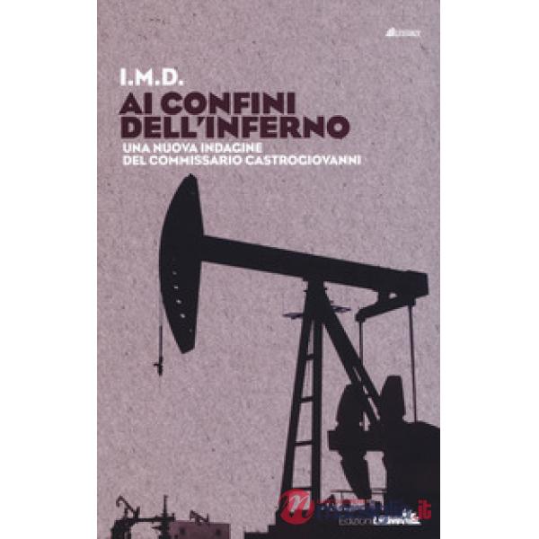 Ai confini dell'inferno. Una nuova indagine del commissario Castrogiovanni