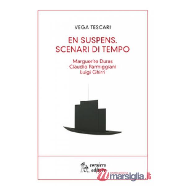 En suspens. Scenari di tempo. Marguerite Duras, Claudio Parmiggiani, Luigi Ghirr