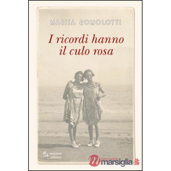 Ricordi hanno il culo rosa (I)
