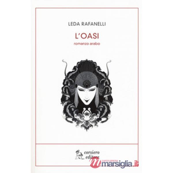 Oasi. Romanzo arabo (L')