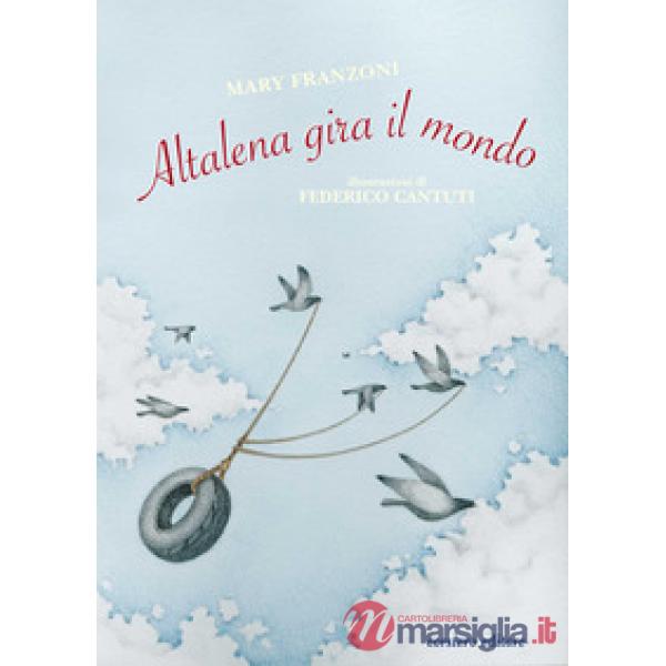 Altalena gira il mondo. Ediz. a colori