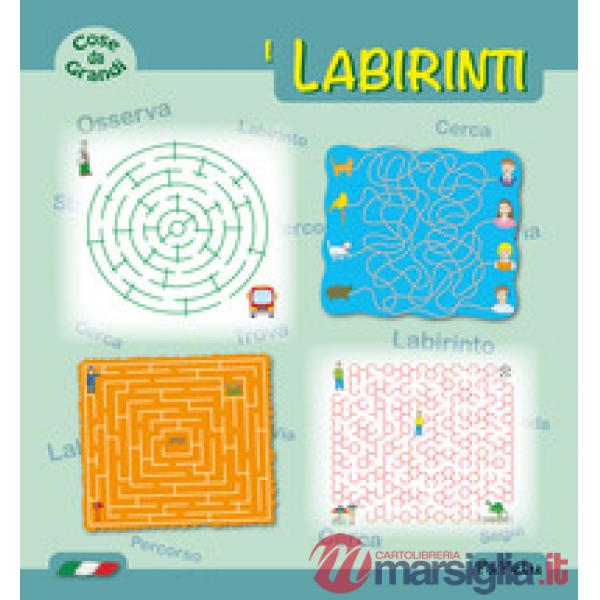 Cose da grandi. I labirinti