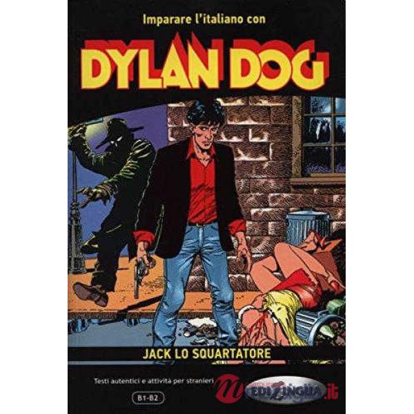 DYLAN DOG: JACK LO SQUARTATORE (LIVELLO B1-B2)