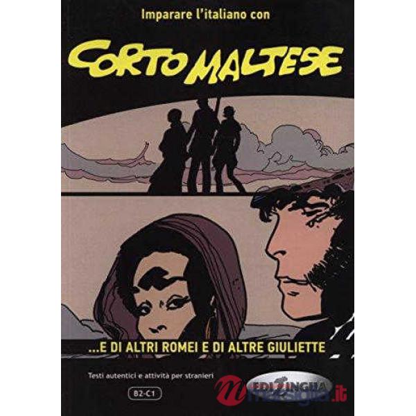 CORTO MALTESE... E DI ALTRI ROMEI E DI ALTRE GIULIETTE LIVELLO B2