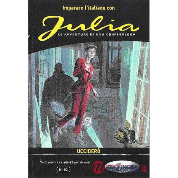 JULIA: UCCIDERO (LIVELLO B1-B2)