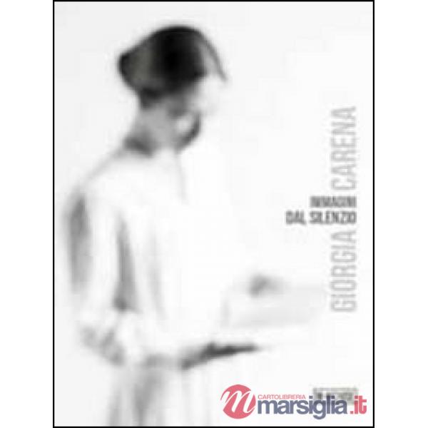 Immagini dal silenzio. Ediz. illustrata