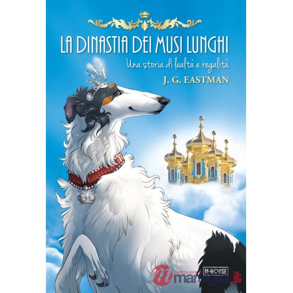 Dinastia dei musi lunghi. Una storia di lealtà e regalità (La)
