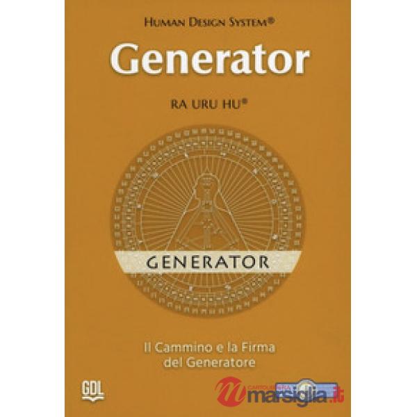 Generator - Human Design System®. Il cammino e la firma del Generatore