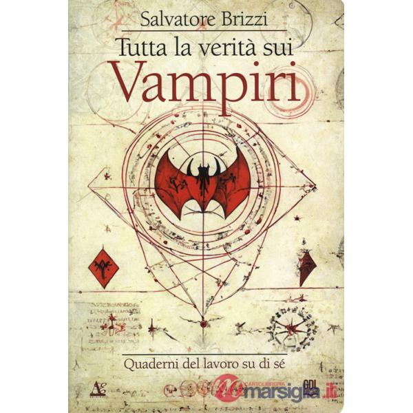 Tutta la verità sui vampiri. Quaderni del lavoro su di sé