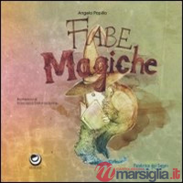 Fiabe magiche. Ediz. illustrata