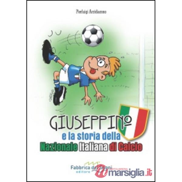 Giuseppino e la storia della nazionale italiana di calcio