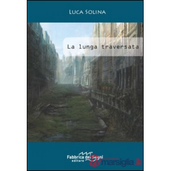 Lunga traversata (La)