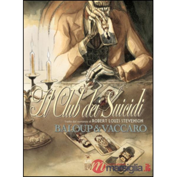 Club dei suicidi. Tratto dal romanzo di Robert Louis Stevenson (Il)
