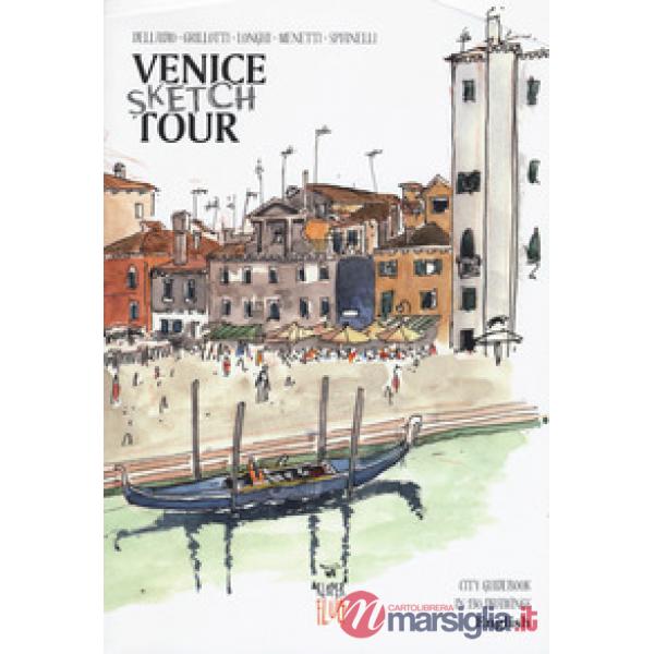 Venezia Sketch Tour. Guida turistica della città in 130 illustrazioni. Ediz. inglese